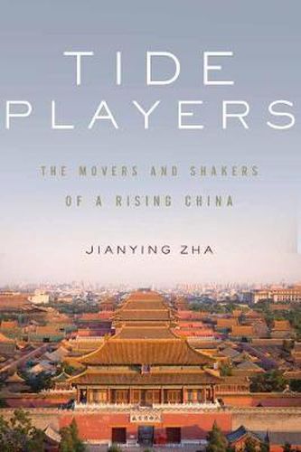 Cover image for Tide Players: The Movers and Shakers of a Rising China