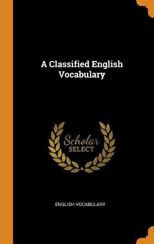 Cover image for A Classified English Vocabulary