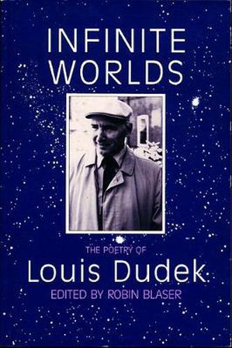 Infinite Worlds: The Poetry of Louis Dudek