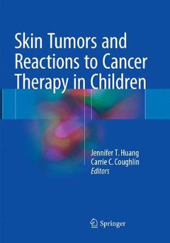 Cover image for Skin Tumors and Reactions to Cancer Therapy in Children