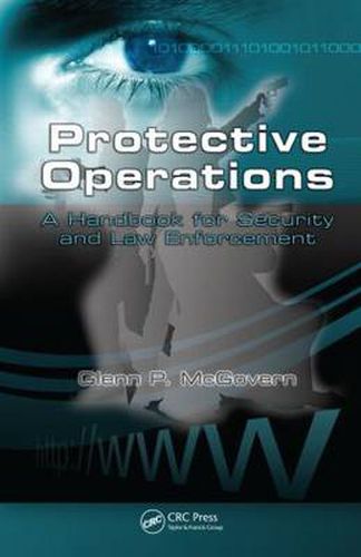 Cover image for Protective Operations: A Handbook for Security and Law Enforcement