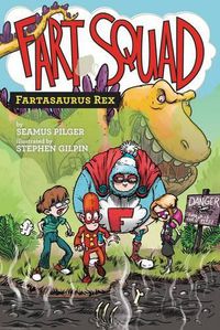 Cover image for Fart Squad #2: Fartasaurus Rex