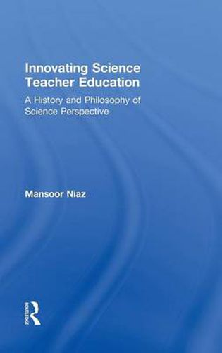Cover image for Innovating Science Teacher Education: A History and Philosophy of Science Perspective