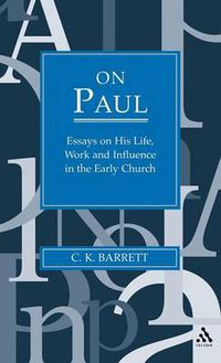 Cover image for On Paul: Essays on His Life, Work, and Influence in the Early Church