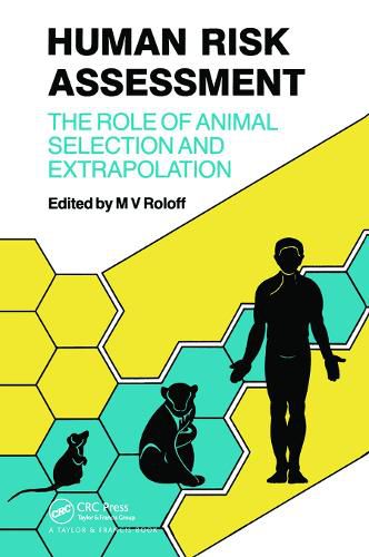 Cover image for Human Risk Assessment-The Role of Animal Selection and Extrapolation: The Role Of Animal Selection And Extrapolation