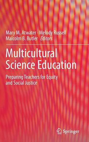 Cover image for Multicultural Science Education: Preparing Teachers for Equity and Social Justice