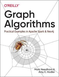 Cover image for Graph Algorithms: Practical Examples in Apache Spark and Neo4j