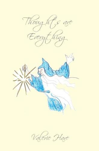 Cover image for Thoughts are Everything: Make Sure Yours are Good Ones