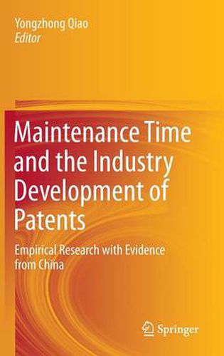 Maintenance Time and the Industry Development of Patents: Empirical Research with Evidence from China