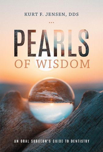 Cover image for Pearls of Wisdom: An Oral Surgeon's Guide to Dentistry