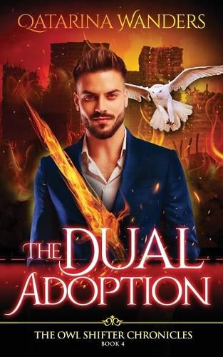 Cover image for The Dual Adoption: The Owl Shifter Chronicles Book Four