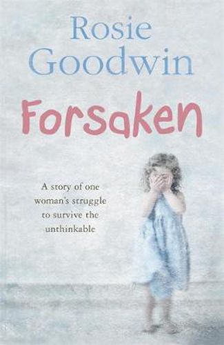 Cover image for Forsaken: An unforgettable saga of one woman's struggle to survive the unthinkable