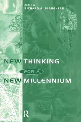 Cover image for New Thinking for a New Millennium: The Knowledge Base of Futures Studies