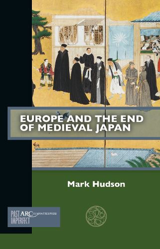 Cover image for Europe and the End of Medieval Japan