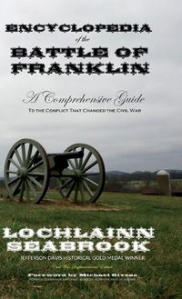 Cover image for Encyclopedia of the Battle of Franklin: A Comprehensive Guide to the Conflict that Changed the Civil War