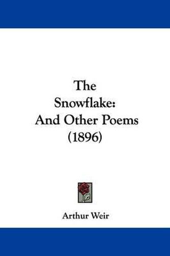 Cover image for The Snowflake: And Other Poems (1896)