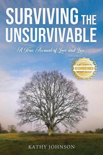 Cover image for Surviving the Unsurvivable: A True Account of Love and Loss