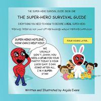 Cover image for The Super-Hero Survival Guide: Everything You Need to Know to Become a REAL Super-Hero