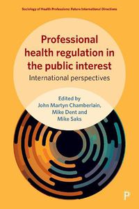 Cover image for Professional Health Regulation in the Public Interest: International Perspectives