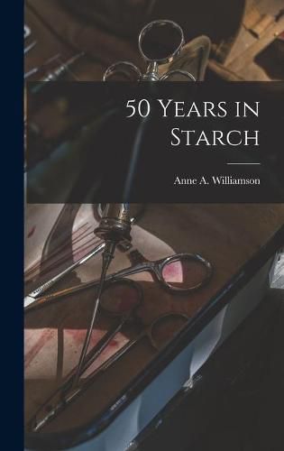 Cover image for 50 Years in Starch