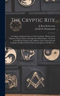 Cover image for The Cryptic Rite [microform]