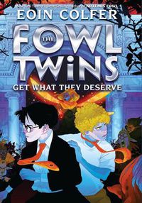 Cover image for The Fowl Twins Get What They Deserve: (A Fowl Twins Novel, Book 3)