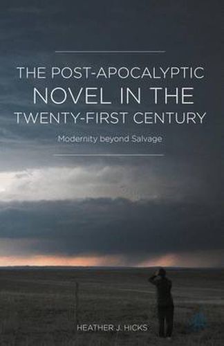 Cover image for The Post-Apocalyptic Novel in the Twenty-First Century: Modernity beyond Salvage