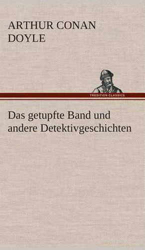 Cover image for Das getupfte Band und andere Detektivgeschichten