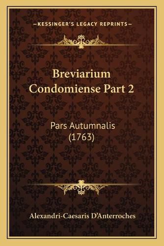 Breviarium Condomiense Part 2: Pars Autumnalis (1763)