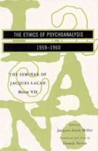 Cover image for The Seminar of Jacques Lacan: The Ethics of Psychoanalysis