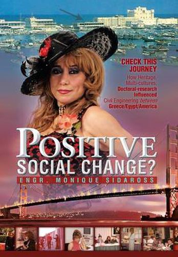 Cover image for Positive Social Change?: Check This Journey; How Heritage, Multi-Cultures, Doctoral-Research Influenced Civil Engineering Between Greece/Egypt/
