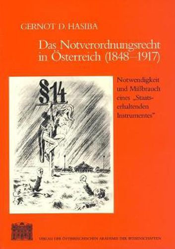 Cover image for Das Notverordnungsrecht in Osterreich (1848-1917): Notwendigkeit Und Missbrauch Eines 'staatserhaltenden Instruments