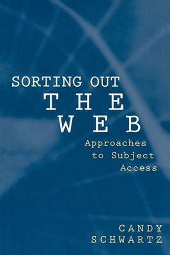 Cover image for Sorting Out the Web: Approaches to Subject Access