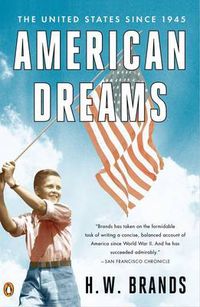 Cover image for American Dreams: The United States Since 1945