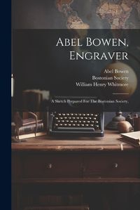 Cover image for Abel Bowen, Engraver