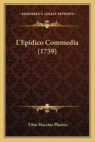 Cover image for L'Epidico Commedia (1759)