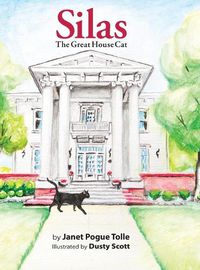 Cover image for Silas The Great House Cat