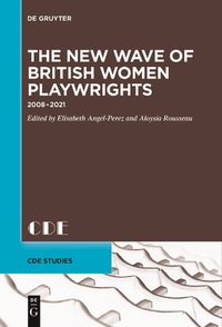 Cover image for The New Wave of British Women Playwrights