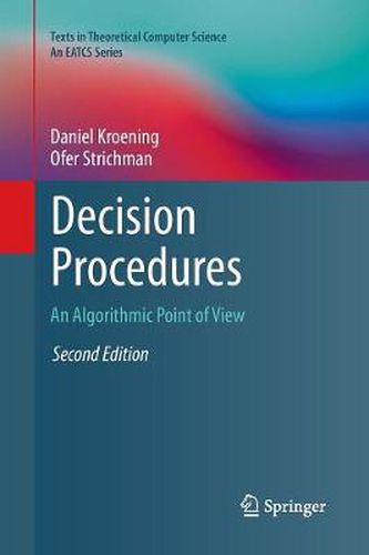 Decision Procedures: An Algorithmic Point of View