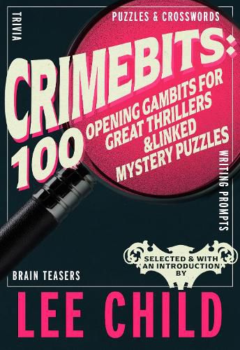 CrimeBits: 100 Opening Gambits for Great Thrillers