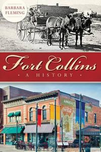 Cover image for Fort Collins: A History