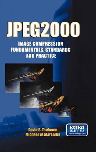 Cover image for JPEG2000 Image Compression Fundamentals, Standards and Practice: Image Compression Fundamentals, Standards and Practice