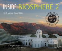 Cover image for Inside Biosphere 2: Earth Science Under Glass