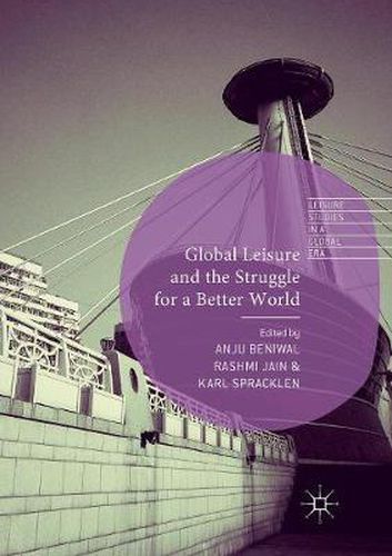 Cover image for Global Leisure and the Struggle for a Better World