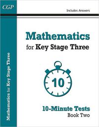 Cover image for Mathematics for KS3: 10-Minute Tests - Book 2 (including Answers)