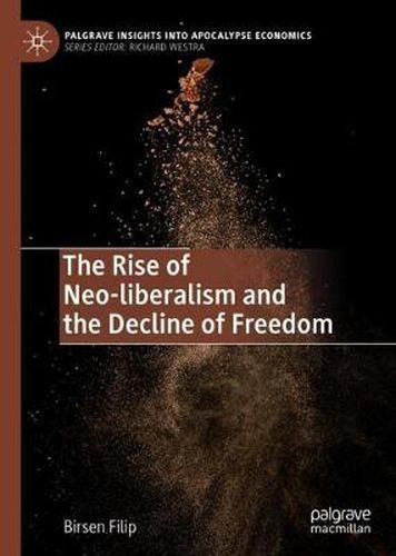 Cover image for The Rise of Neo-liberalism and the Decline of Freedom