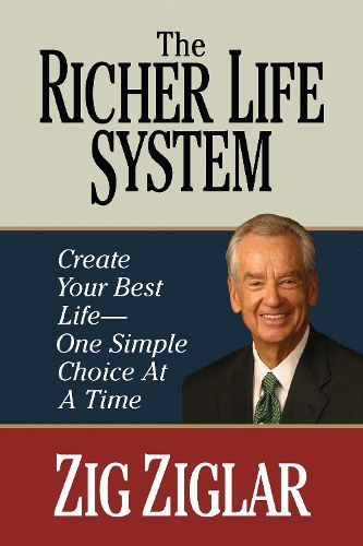 Cover image for The Richer Life System: Create Your Best Life - One Simple Choice at at Time