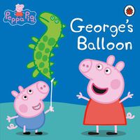 Cover image for Peppa Pig: George's Balloon