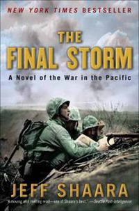 Cover image for The Final Storm: A Novel of the War in the Pacific