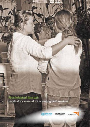 Cover image for Psychological first aid: facilitator's manual for orienting field workers